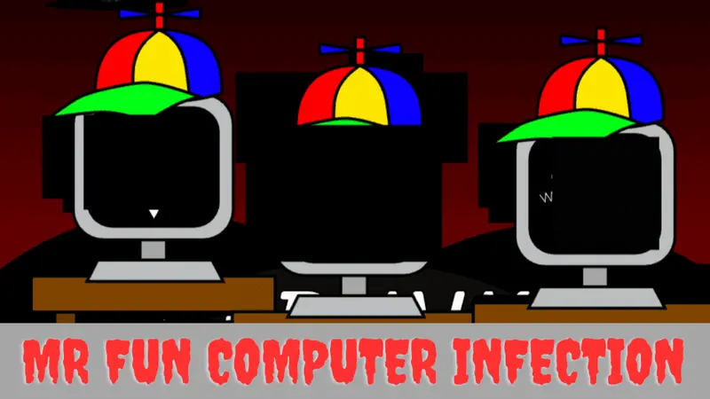 Mr Fun Computer Infection